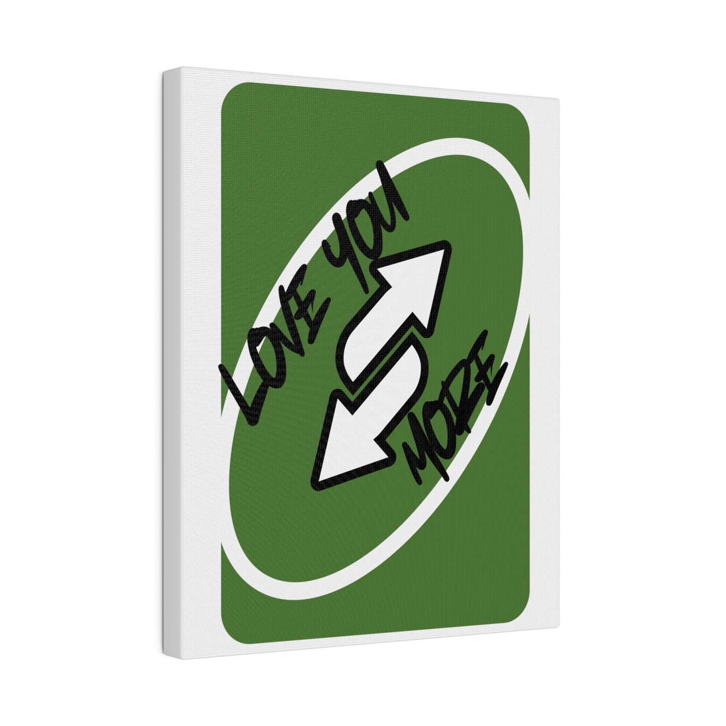 Love you more, Green card, Matte Canvas, Stretched, 0.75"