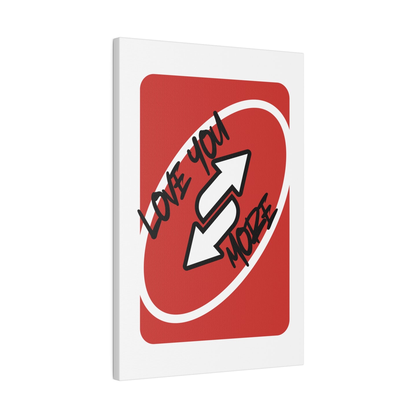 Love you more,  Red Card, Matte Canvas, Stretched, 0.75"