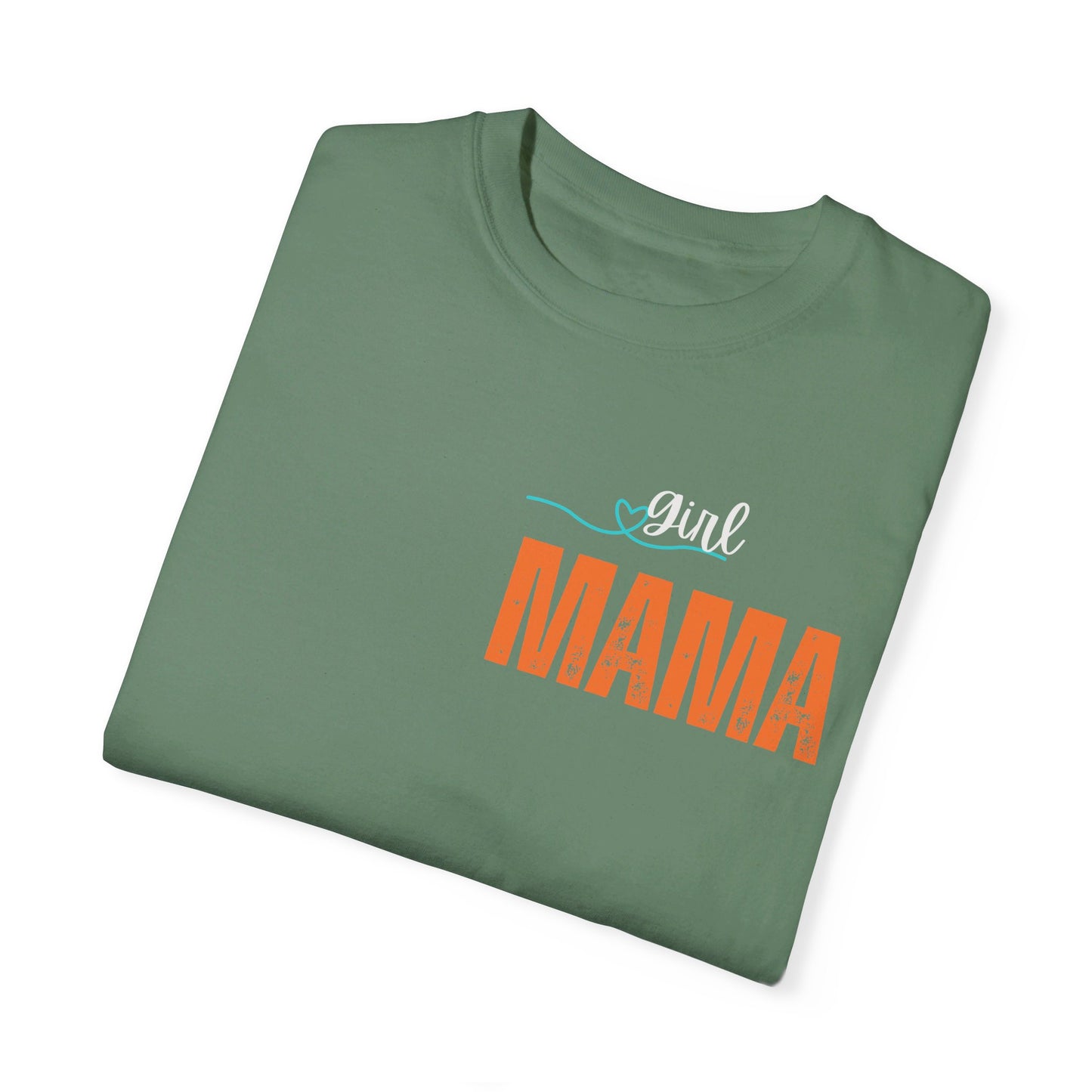 Girl MAMA, Unisex Garment-Dyed T-shirt