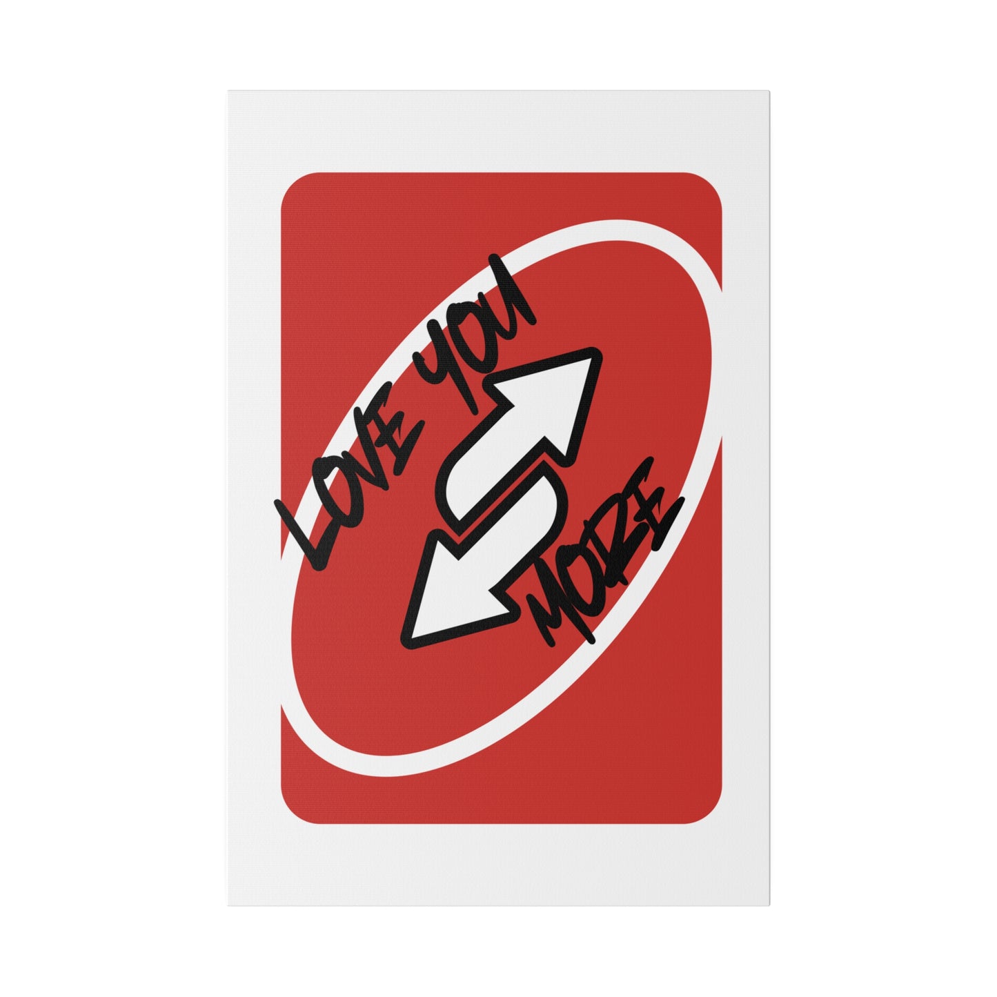 Love you more,  Red Card, Matte Canvas, Stretched, 0.75"