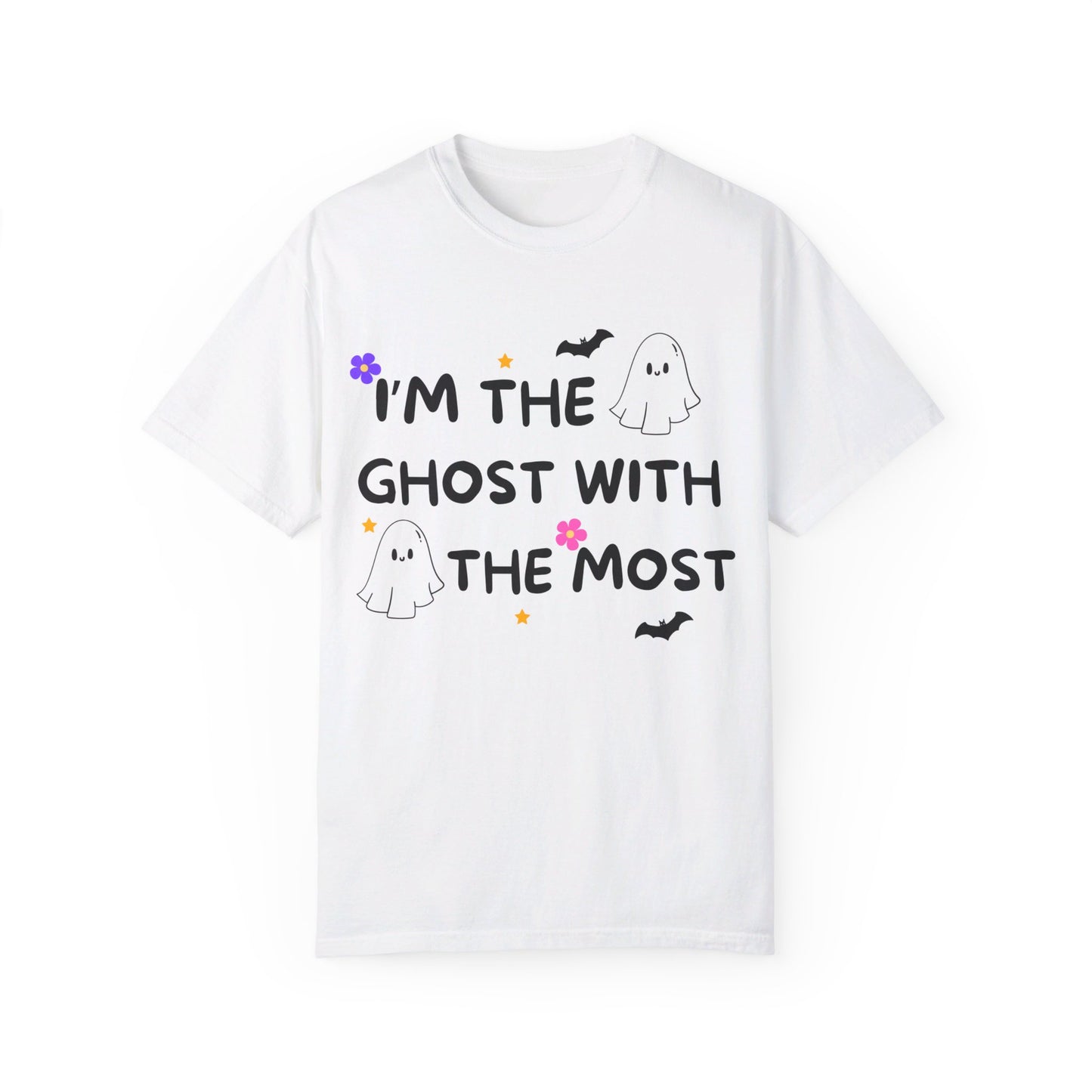 I'm The Ghost With The Most, Unisex Garment-Dyed T-shirt