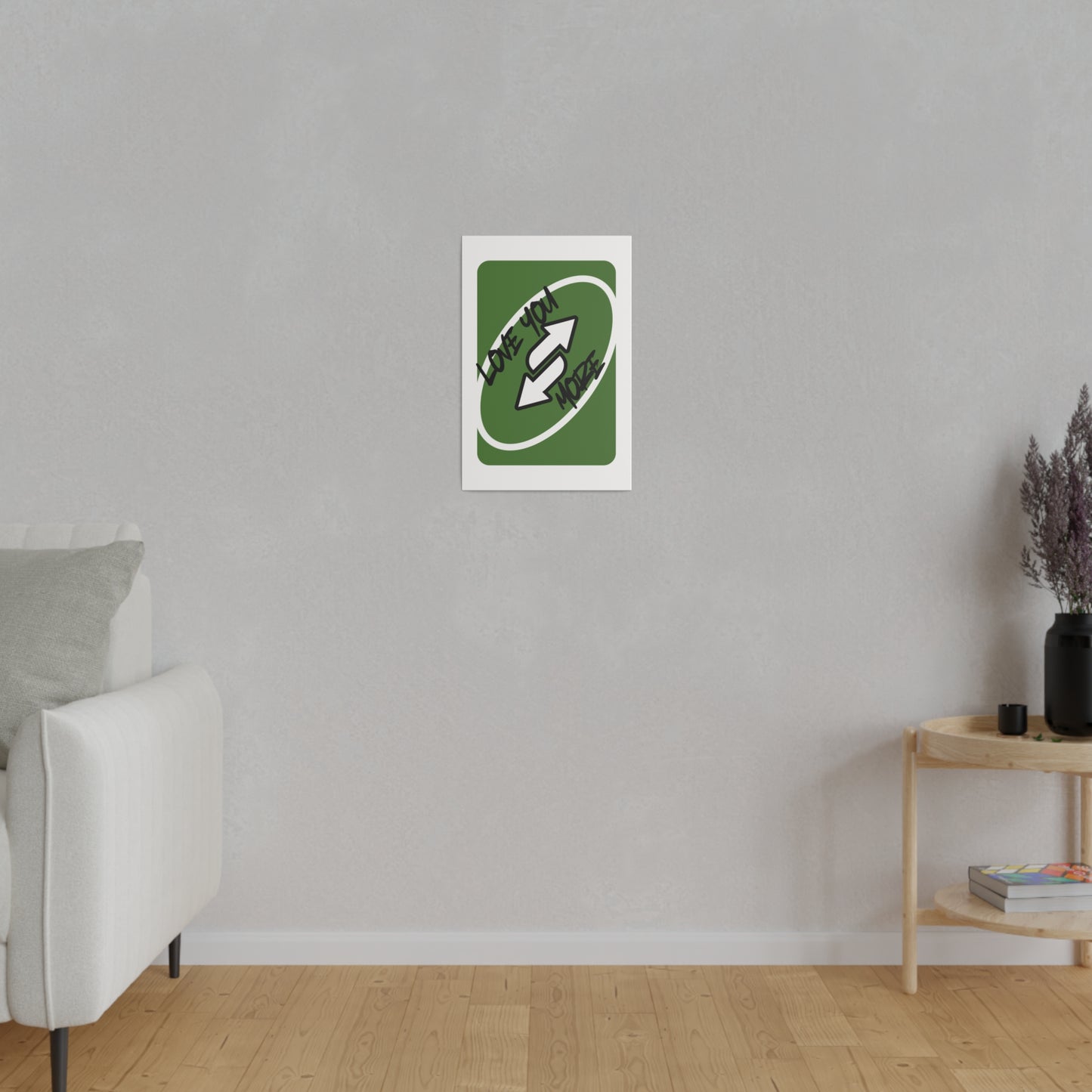 Love you more, Green card, Matte Canvas, Stretched, 0.75"