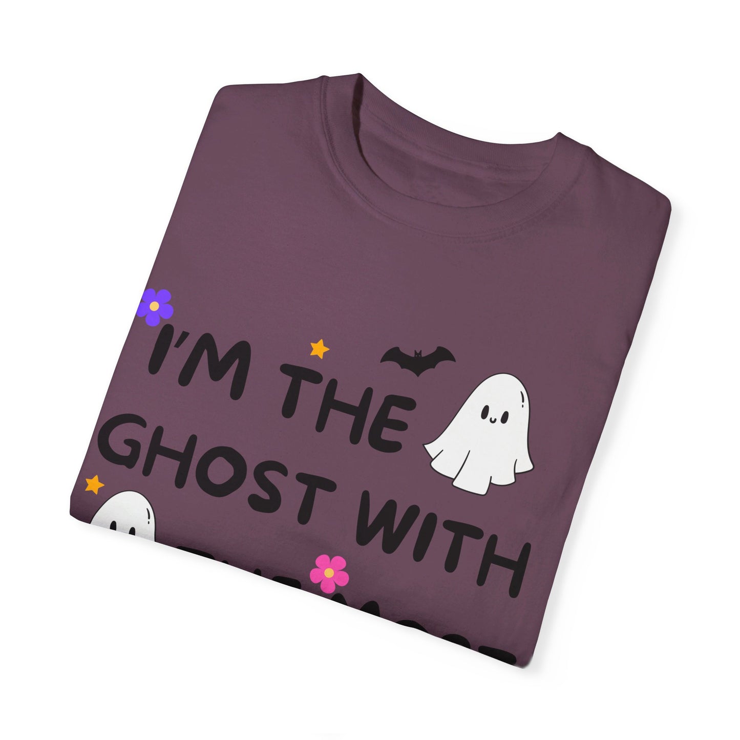 I'm The Ghost With The Most, Unisex Garment-Dyed T-shirt