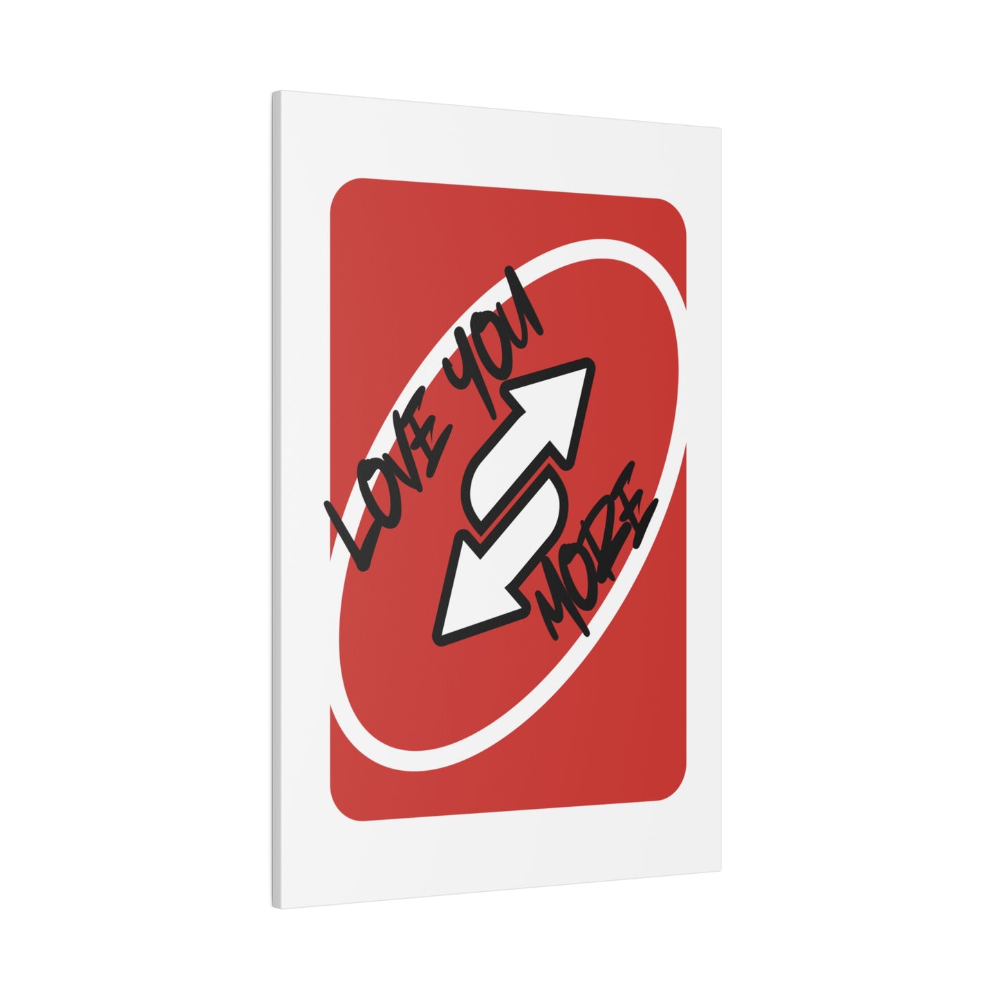Love you more,  Red Card, Matte Canvas, Stretched, 0.75"