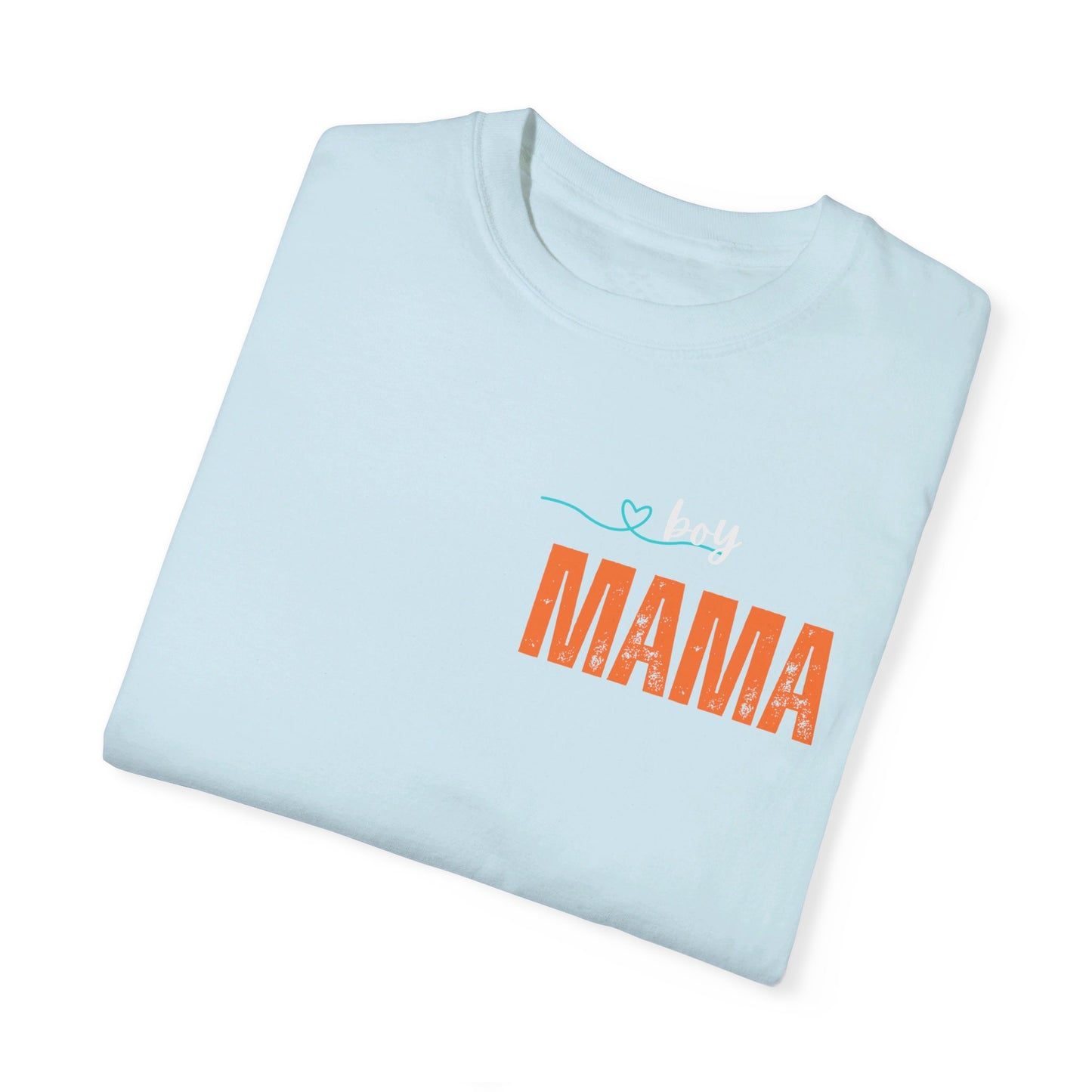 Boy MAMA, Unisex Garment-Dyed T-shirt