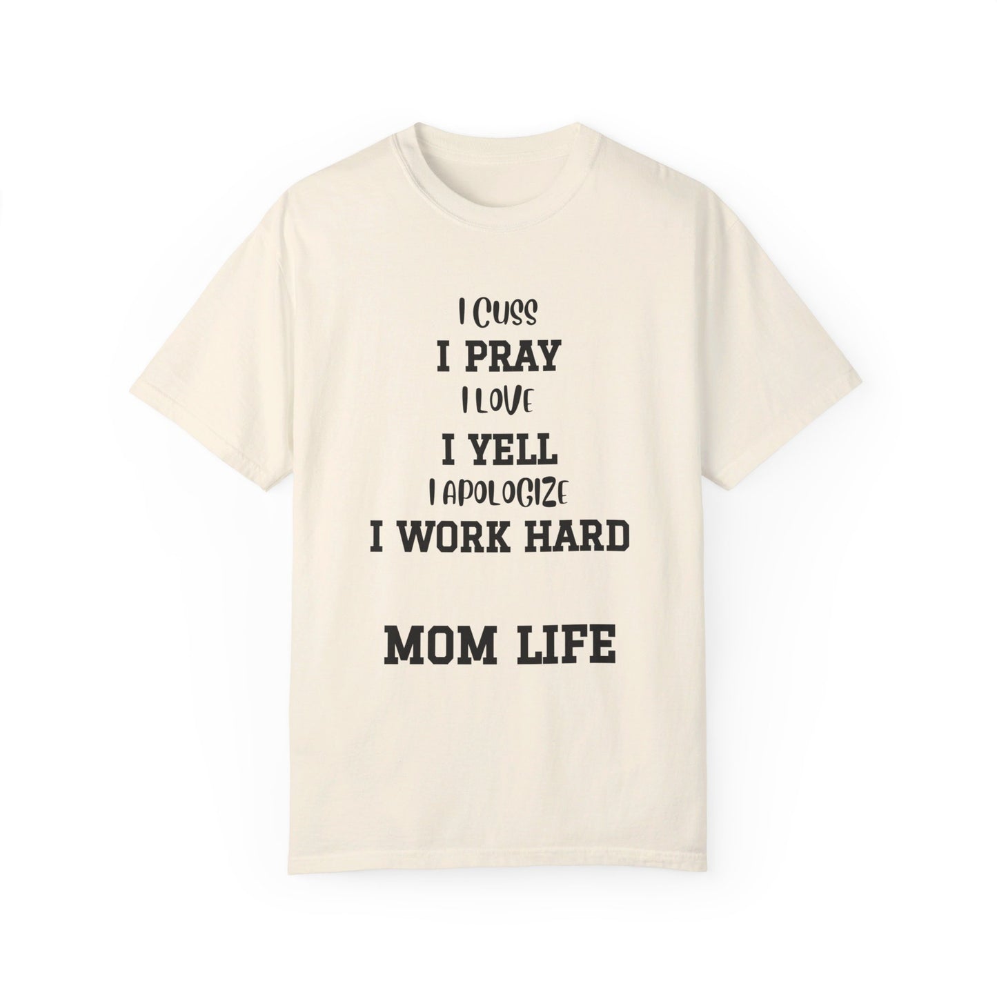 Mom Life, Unisex Garment-Dyed T-shirt