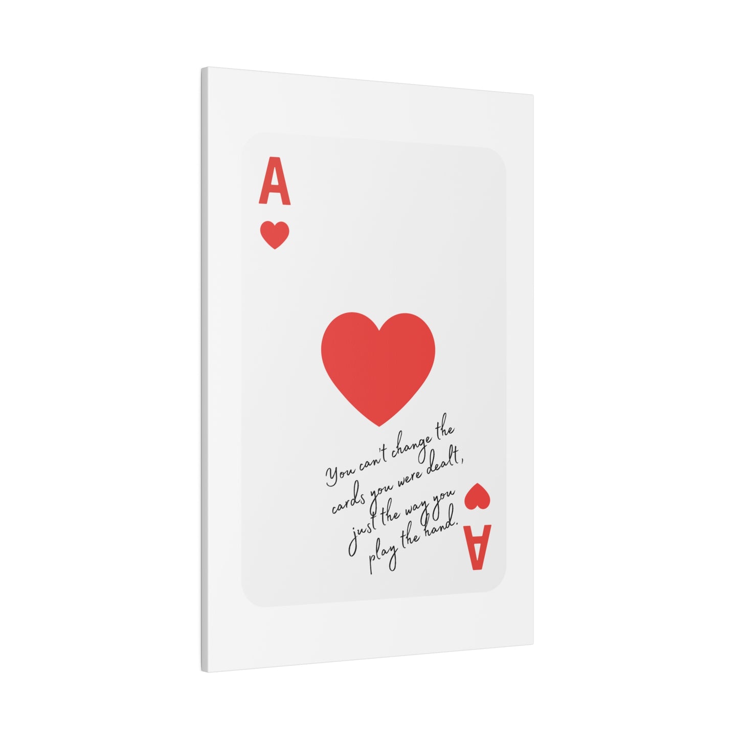 You can't change the cards you were dealt Red, Canvas, Stretched, 0.75"
