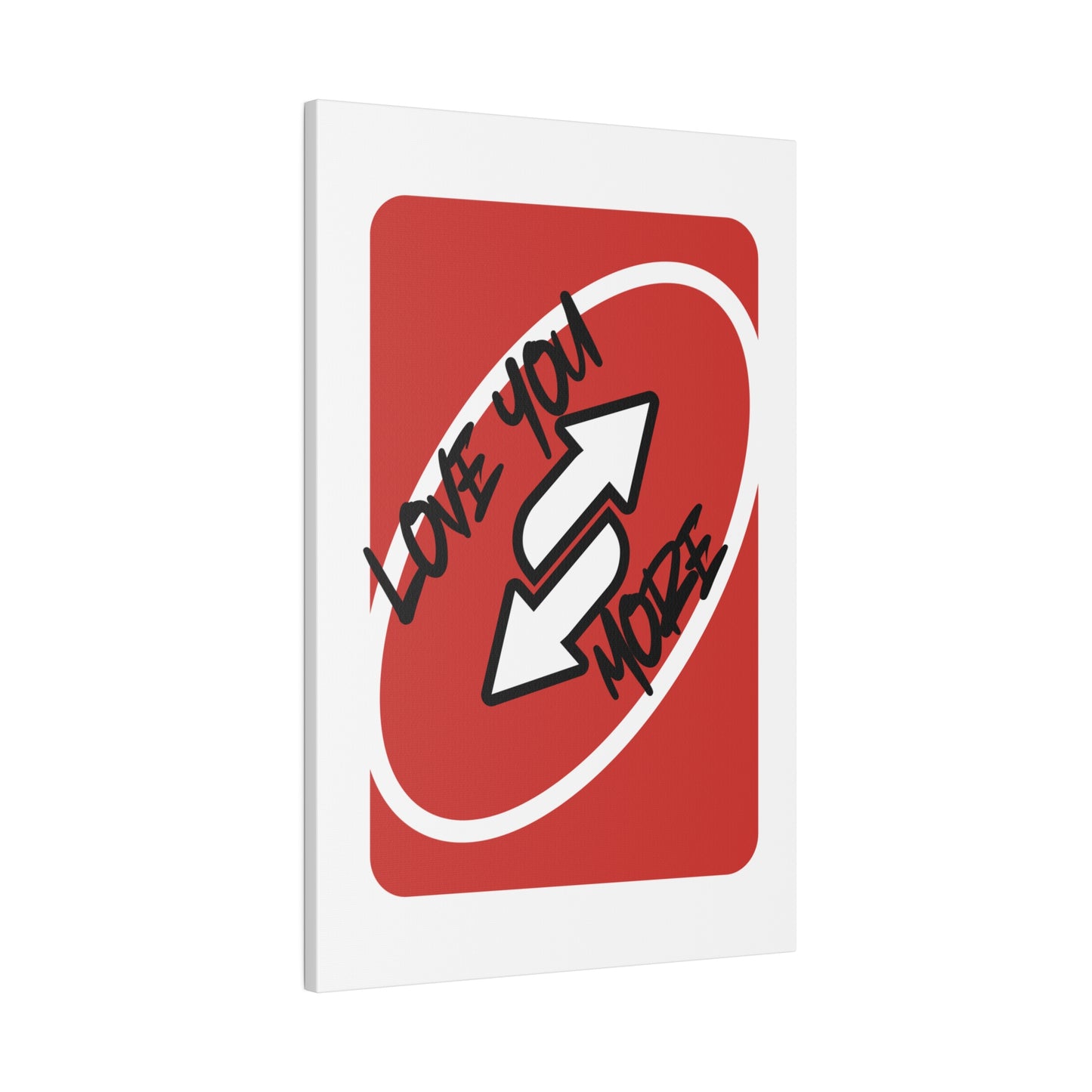Love you more,  Red Card, Matte Canvas, Stretched, 0.75"