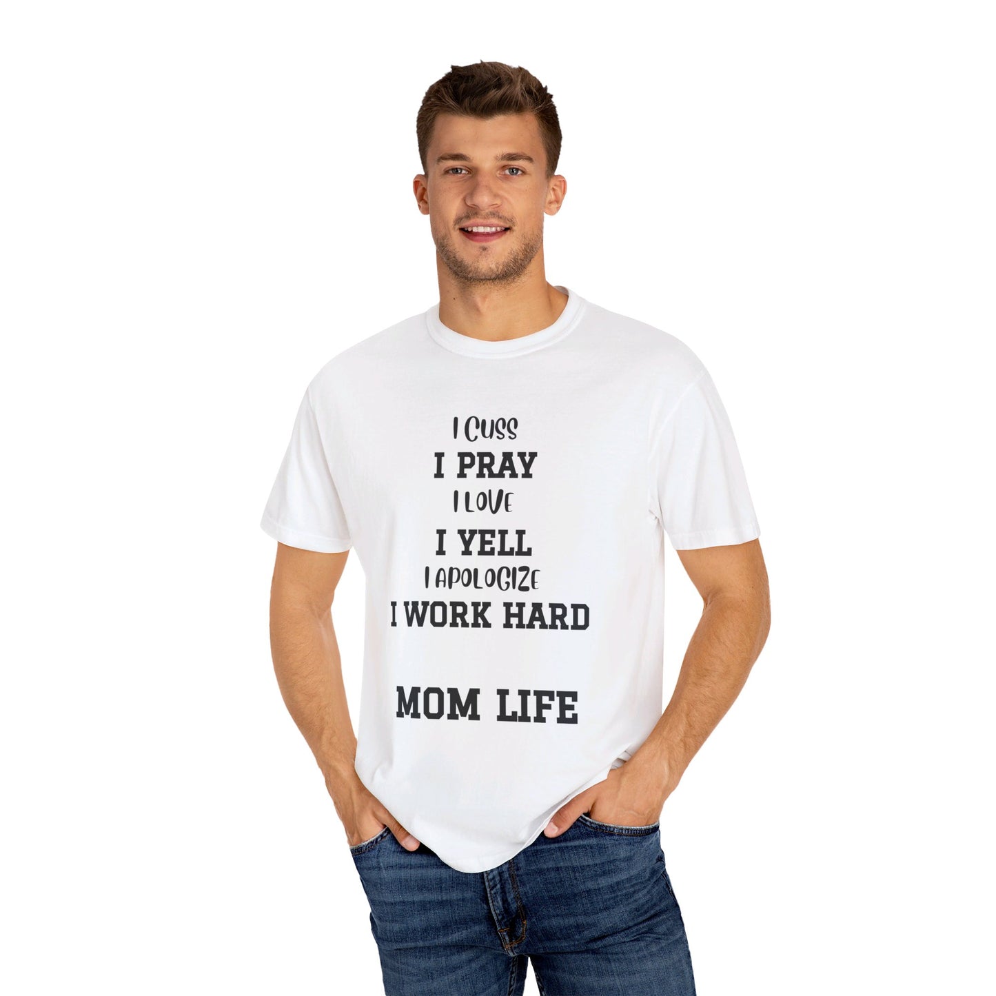 Mom Life, Unisex Garment-Dyed T-shirt