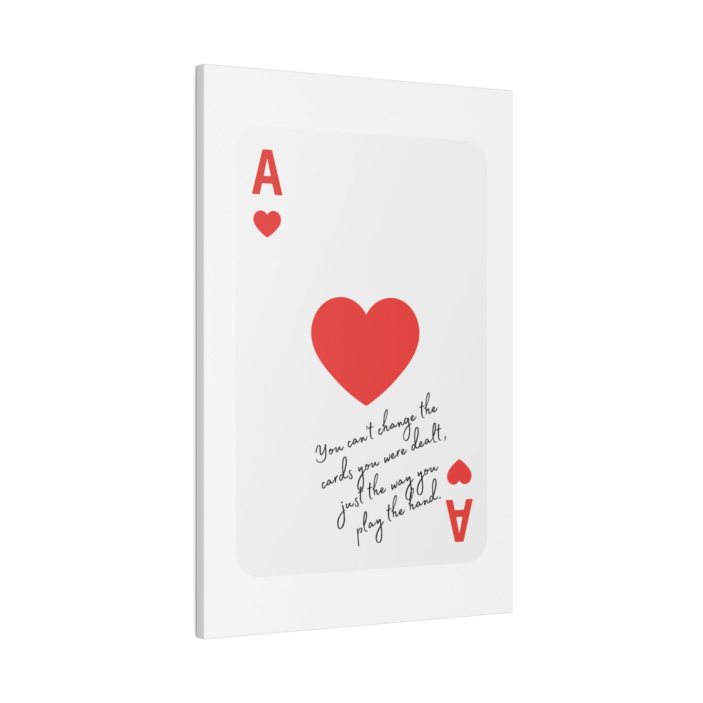 You can't change the cards you were dealt Red, Canvas, Stretched, 0.75"