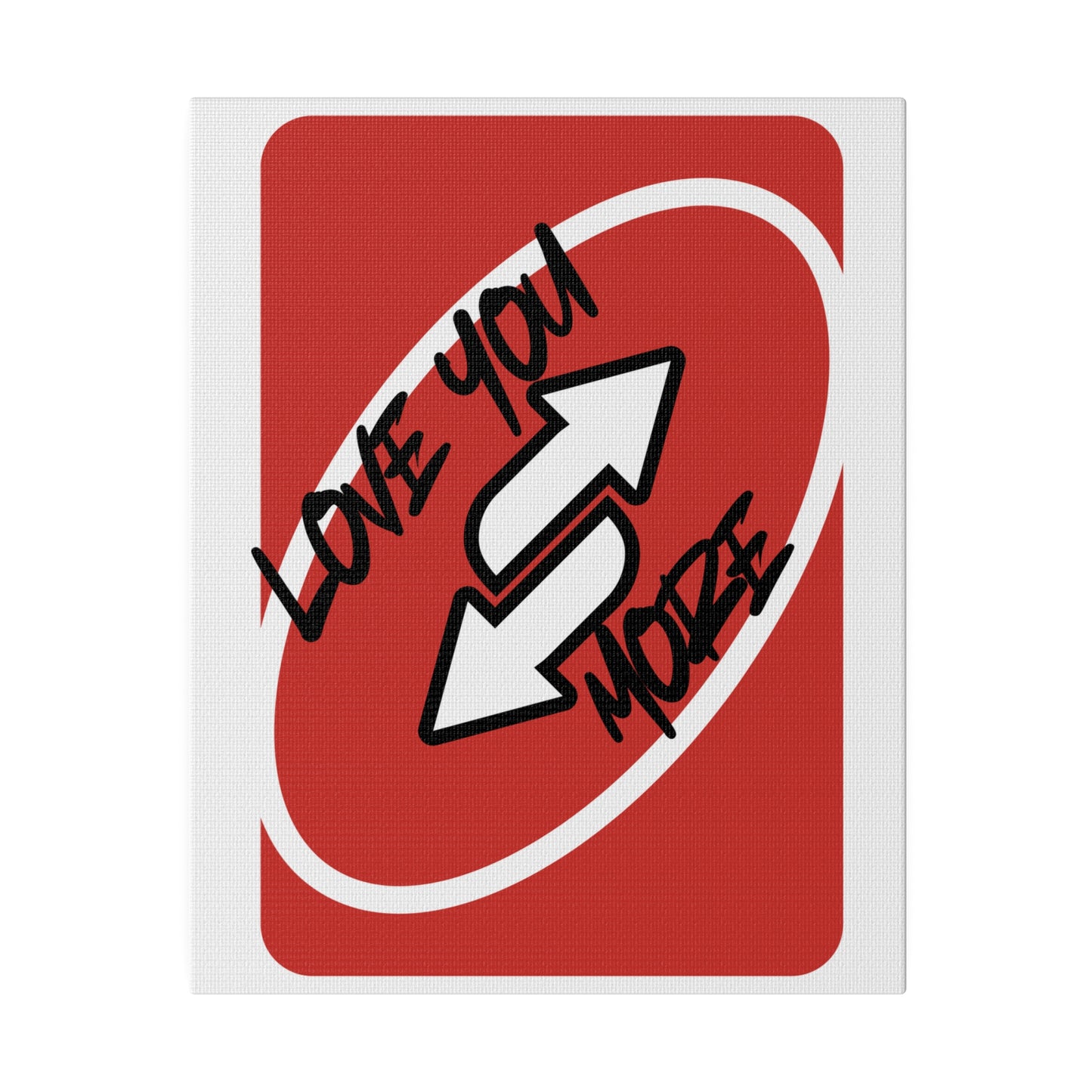 Love you more,  Red Card, Matte Canvas, Stretched, 0.75"