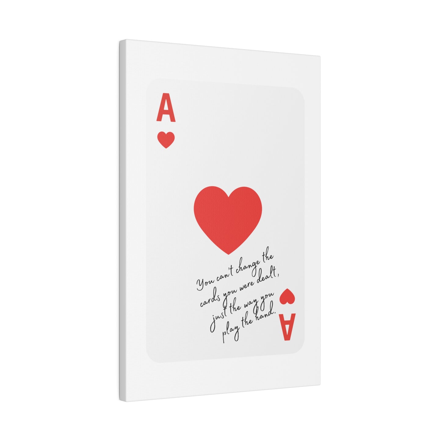 You can't change the cards you were dealt Red, Canvas, Stretched, 0.75"