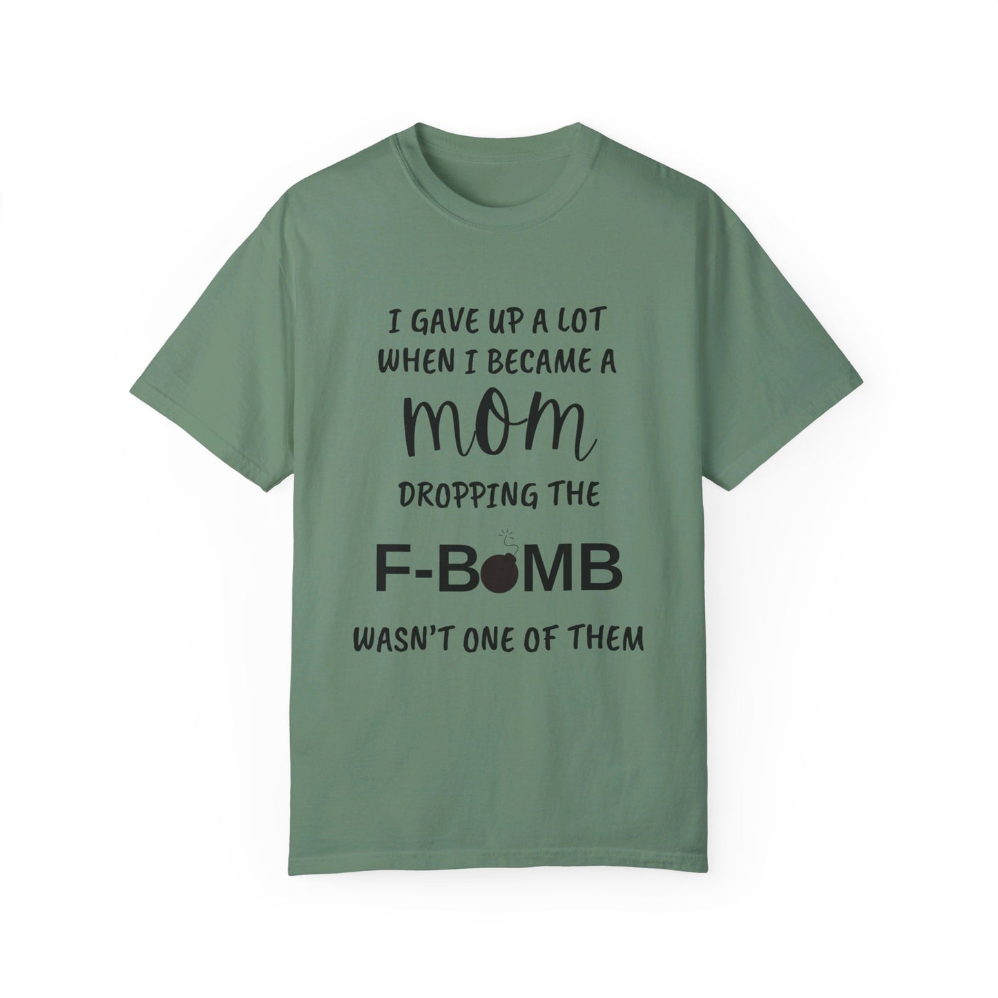 F- BOMB MOM, Unisex Garment-Dyed T-shirt