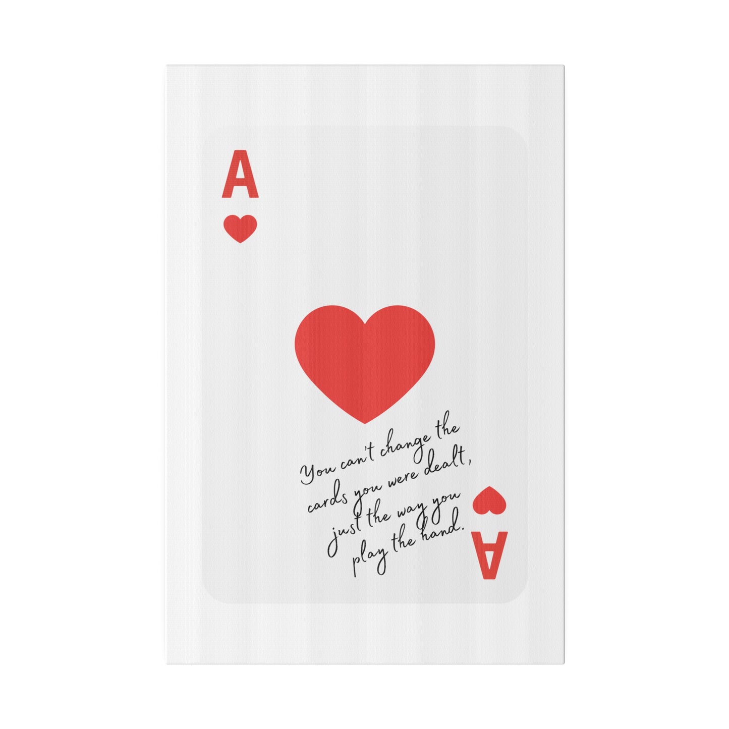 You can't change the cards you were dealt Red, Canvas, Stretched, 0.75"