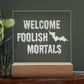 Welcome Foolish Mortals, Halloween Decor, Square Acrylic