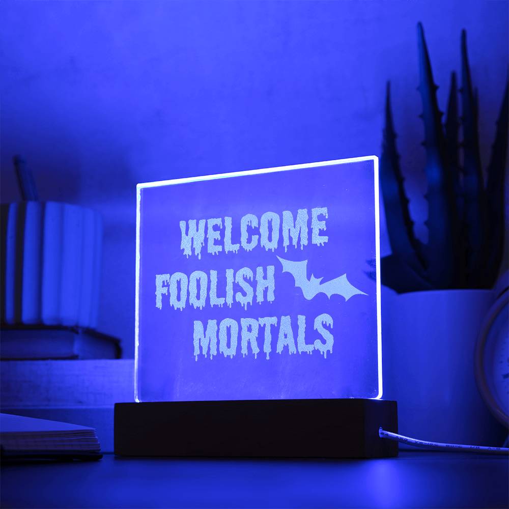 Welcome Foolish Mortals, Halloween Decor, Square Acrylic