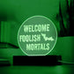 Welcome Foolish Mortals, Halloween Decor, Circle Acrylic